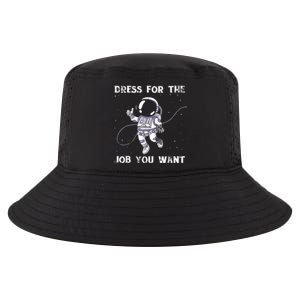 Dress For The Job You Want Astronaut Cool Comfort Performance Bucket Hat