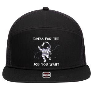 Dress For The Job You Want Astronaut 7 Panel Mesh Trucker Snapback Hat