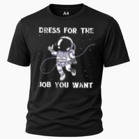 Dress For The Job You Want Astronaut Cooling Performance Crew T-Shirt