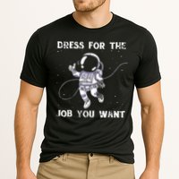 Dress For The Job You Want Astronaut Cooling Performance Crew T-Shirt