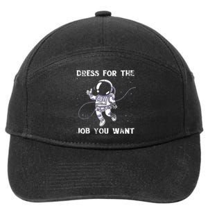 Dress For The Job You Want Astronaut 7-Panel Snapback Hat