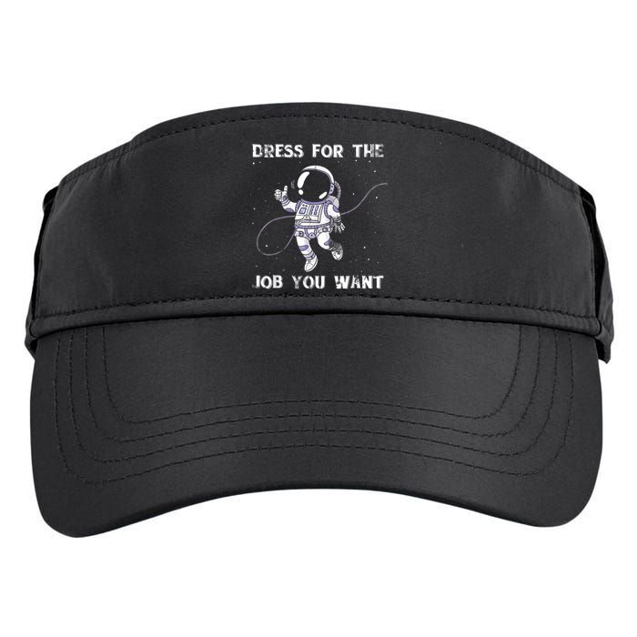 Dress For The Job You Want Astronaut Adult Drive Performance Visor