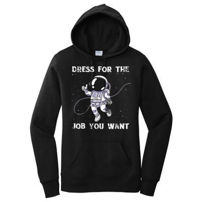 Dress For The Job You Want Astronaut Women's Pullover Hoodie