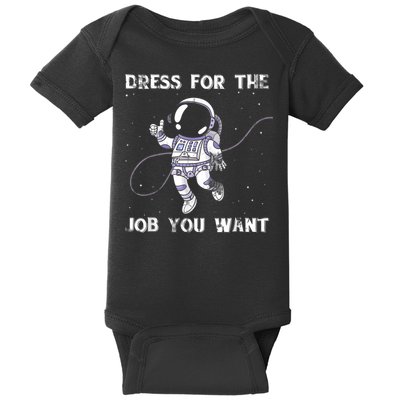 Dress For The Job You Want Astronaut Baby Bodysuit