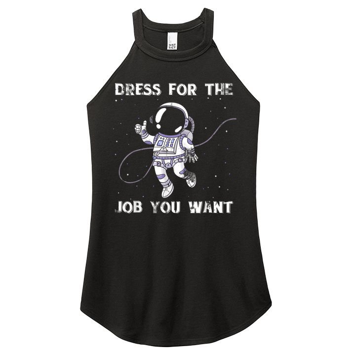 Dress For The Job You Want Astronaut Women's Perfect Tri Rocker Tank
