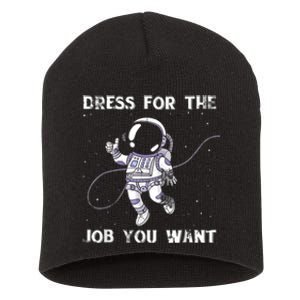 Dress For The Job You Want Astronaut Short Acrylic Beanie