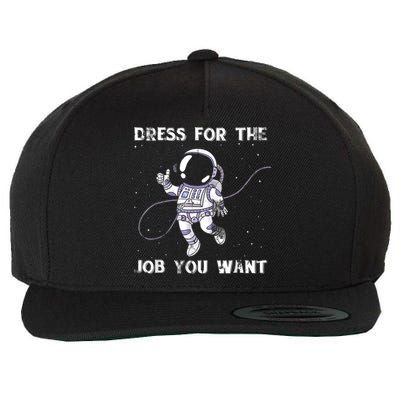 Dress For The Job You Want Astronaut Wool Snapback Cap