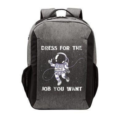 Dress For The Job You Want Astronaut Vector Backpack