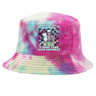 DonT Forget To Hydrate And Mind Your Own Business Skeleton Tie-Dyed Bucket Hat