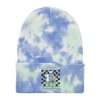 DonT Forget To Hydrate And Mind Your Own Business Skeleton Tie Dye 12in Knit Beanie