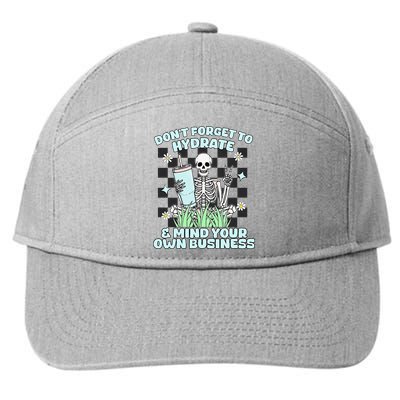 DonT Forget To Hydrate And Mind Your Own Business Skeleton 7-Panel Snapback Hat