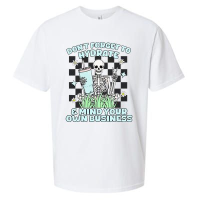 DonT Forget To Hydrate And Mind Your Own Business Skeleton Sueded Cloud Jersey T-Shirt