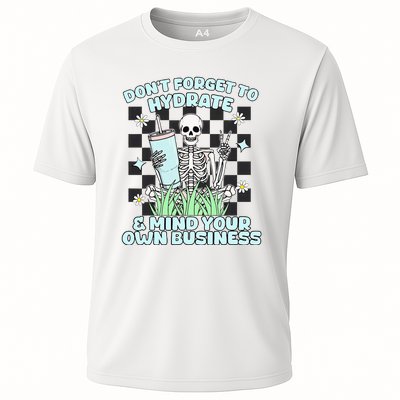 DonT Forget To Hydrate And Mind Your Own Business Skeleton Cooling Performance Crew T-Shirt