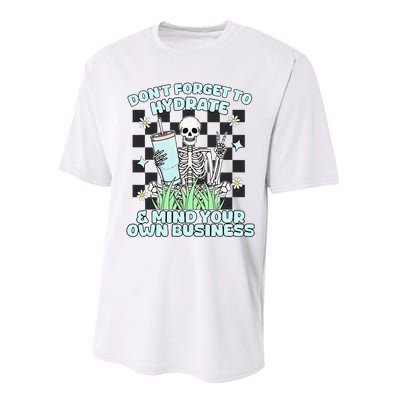 DonT Forget To Hydrate And Mind Your Own Business Skeleton Performance Sprint T-Shirt