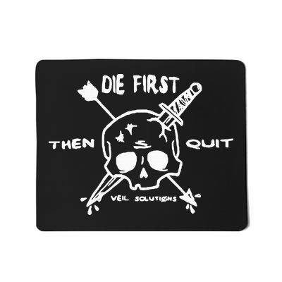 Die First Then Quit Veil Solutions Skull Knife Mousepad