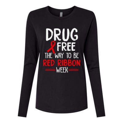 Drug Free The Way To be Red Ribbon Awareness Week Womens Cotton Relaxed Long Sleeve T-Shirt