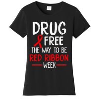 Drug Free The Way To be Red Ribbon Awareness Week Women's T-Shirt