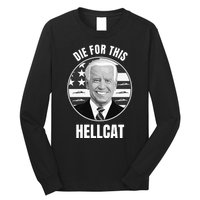 Die For This Hellcat Funny Long Sleeve Shirt