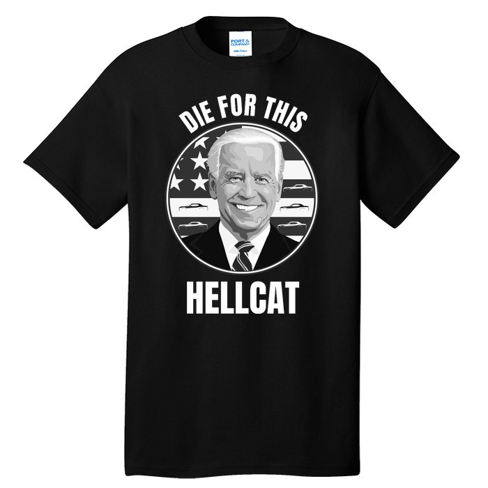 Die For This Hellcat Funny Tall T-Shirt