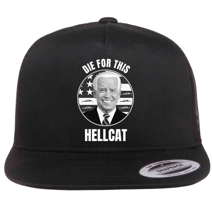 Die For This Hellcat Funny Flat Bill Trucker Hat
