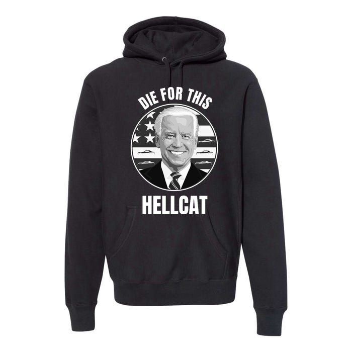 Die For This Hellcat Funny Premium Hoodie