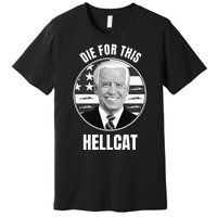 Die For This Hellcat Funny Premium T-Shirt