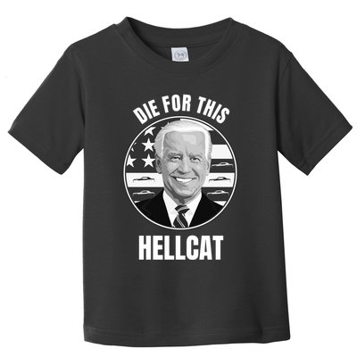 Die For This Hellcat Funny Toddler T-Shirt