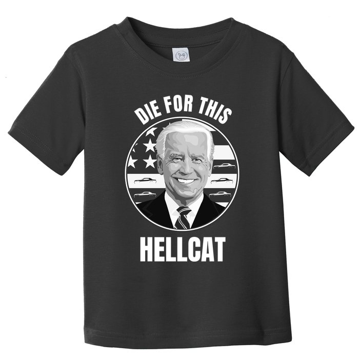 Die For This Hellcat Funny Toddler T-Shirt
