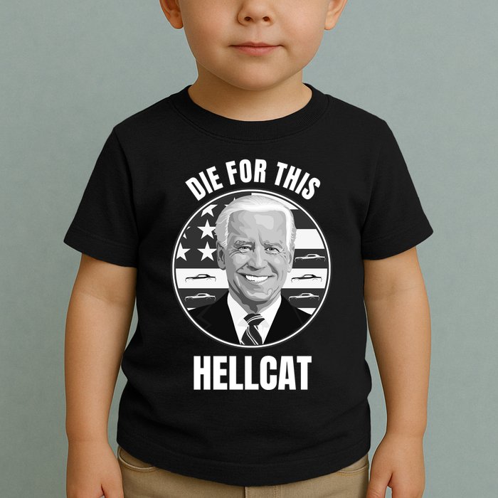 Die For This Hellcat Funny Toddler T-Shirt