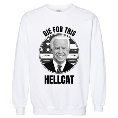 Die For This Hellcat Funny Garment-Dyed Sweatshirt