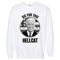 Die For This Hellcat Funny Garment-Dyed Sweatshirt