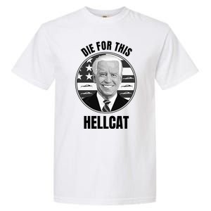 Die For This Hellcat Funny Garment-Dyed Heavyweight T-Shirt