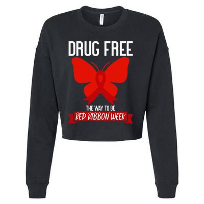 Drug Free The Way To be Red Ribbon Awareness Week butterfly Cropped Pullover Crew