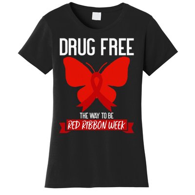 Drug Free The Way To be Red Ribbon Awareness Week butterfly Women's T-Shirt