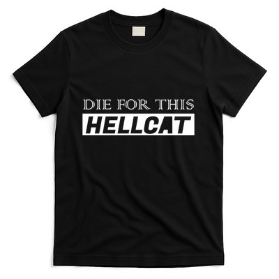 Die For This Hellcat T-Shirt