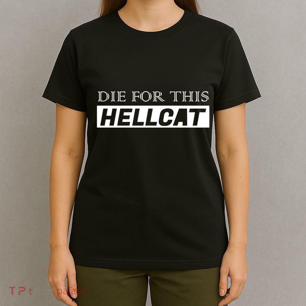 Die For This Hellcat T-Shirt