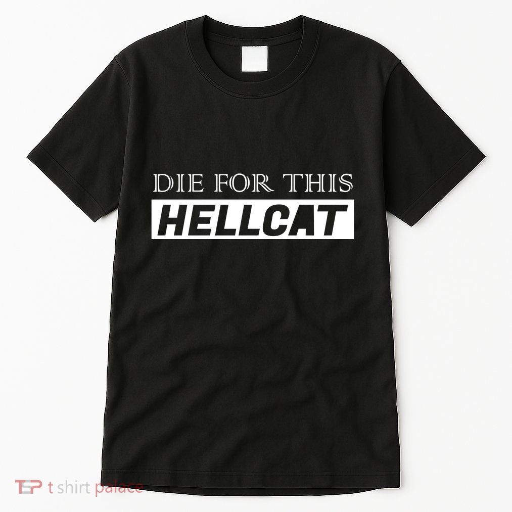 Die For This Hellcat Tall T-Shirt