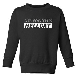 Die For This Hellcat Toddler Sweatshirt