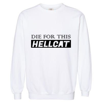 Die For This Hellcat Garment-Dyed Sweatshirt