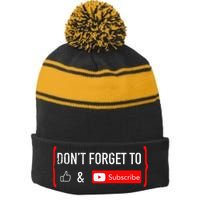 DonT Forget To Like And Subscribe Video Content Creator Stripe Pom Pom Beanie