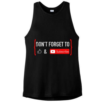 DonT Forget To Like And Subscribe Video Content Creator Ladies PosiCharge Tri-Blend Wicking Tank