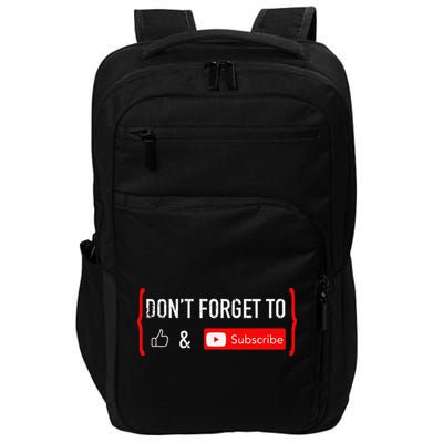 DonT Forget To Like And Subscribe Video Content Creator Impact Tech Backpack