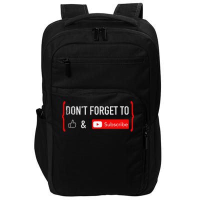 DonT Forget To Like And Subscribe Video Content Creator Impact Tech Backpack