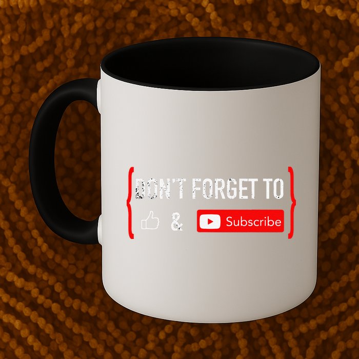DonT Forget To Like And Subscribe Video Content Creator Mug