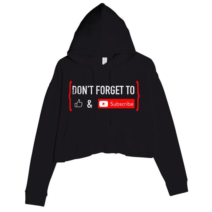 DonT Forget To Like And Subscribe Video Content Creator Crop Fleece Hoodie