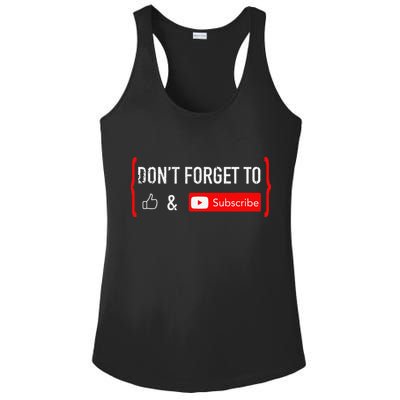 DonT Forget To Like And Subscribe Video Content Creator Ladies PosiCharge Competitor Racerback Tank