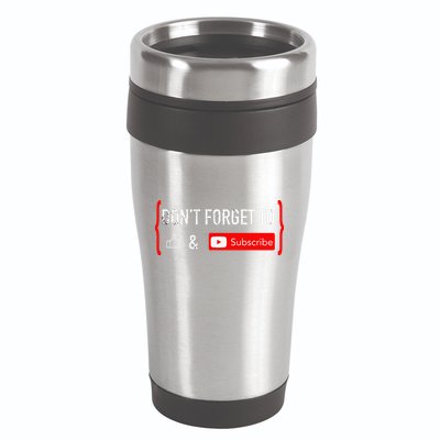 DonT Forget To Like And Subscribe Video Content Creator 16oz Travel Tumbler