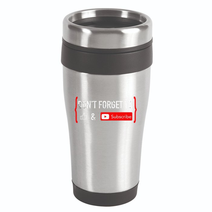 DonT Forget To Like And Subscribe Video Content Creator 16oz Travel Tumbler
