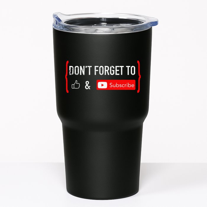 DonT Forget To Like And Subscribe Video Content Creator Tumbler