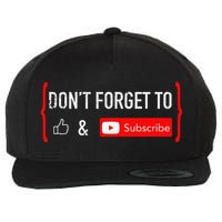 DonT Forget To Like And Subscribe Video Content Creator Wool Snapback Cap